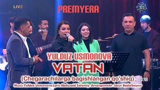 YULDUZ USMONOVA- VATAN(Chegarachilarga bagishlangan qo'shiq)#new