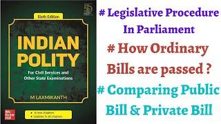 (V105) (How an Ordinary Bill is passed in Parliament, Public vs Private Bill) M. Laxmikanth Polity