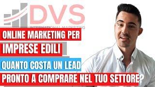 Online Marketing per Imprese Edili | Quanto costa un lead pronto a comprare nel settore edile?