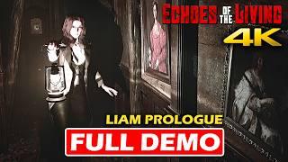 ECHOES OF THE LIVING Gameplay Walkthrough - LIAM Prologue (4K 60FPS) | Resident Evil Inspired Game