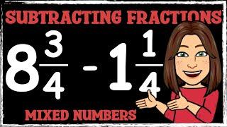 Subtract Mixed Numbers | Maths with Mrs B.