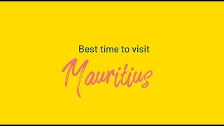 Best Time to Visit Mauritius