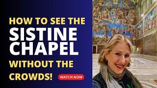 DODGE THOSE SISTINE CHAPEL CROWDS! Enjoy a stress-free Vatican visit!