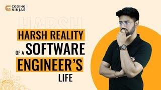 Harsh Truth about Being a Software Engineer | Harsh Reality of Software Engineer | Coding Ninjas