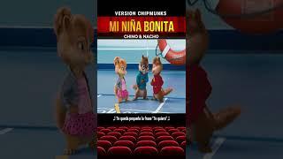 Chino & Nacho - Niña Bonita #versionchipmunks #niñabonita #chinoynacho