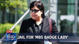 16 weeks' jail for 'MBS badge lady' | THE BIG STORY