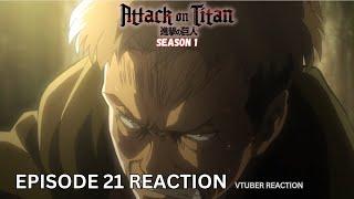 Episode 21 Reaction  | Attack on Titan Season 1