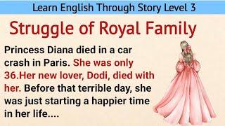 Learn English Through Story Level 3| Graded Reader Level 3 | Prime English Stories |The Royal family