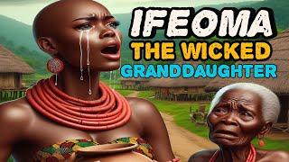 She maltreated her grandmother and disrespected tradition #africanstory #folklore #africanfolklore