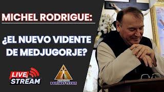 PADRE MICHEL RODRIGUE: ¿EL NUEVO VIDENTE DE MEDJUGORJE?