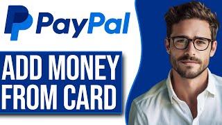 How to Add Money to Paypal from Debit card (2024 UPDATE!)