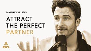 Finding True Love With Yourself, Your Partner & Life w/ Matthew Hussey