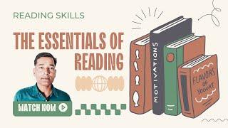 The Essentials of Reading | How to Develop Reading Skills | Learn Reading Texts Correctly