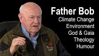 Father Bob Maguire - Lost Footage | God Gaia Environment Spirituality Comedy