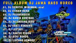 DJ JAWA FULL ALBUM VIRAL TIKTOK 2024 FULL BASS  || DJ GARA GARA SEBOTOL MINUMAN X CIINAN BANA