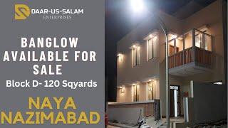 Naya Nazimabad || Banglow available for sale || Block D || 120 sqyards || 0331-2396136, 0335-5577312