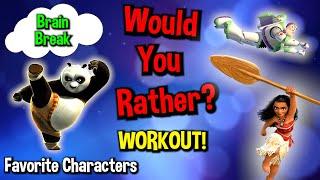 Would You Rather? Workout! (Favorite Characters) - At Home Family Fun Fitness - Brain Break - Disney