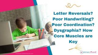 LETTER Reversals? POOR Handwriting & Coordination? DYSGRAPHIA? | KEY