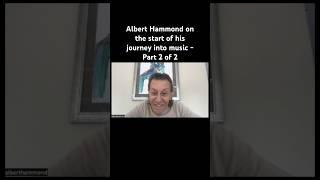 Albert Hammond on the start of his journey into music - Part 2 of 2