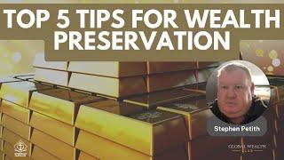 Top 5 Tips For Wealth Preservation