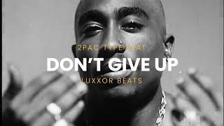 [FREE] Don't Give Up - 2Pac Type Beat | Melodic Beat | Sad Beat | Story Tell Beat | Luxxor Beats