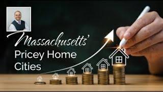 Cities With the Most Expensive Homes in Massachusetts