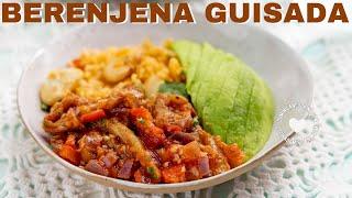 BERENJENA GUISADA   ROASTED AND STEWED EGGPLANTS