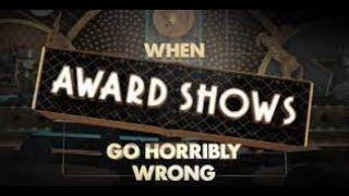 When Award Shows Go Horribly Wrong    (TV Special)