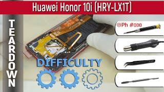 Huawei Honor 10i (HRY-LX1T)  Teardown Take apart Tutorial