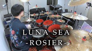 LUNA SEA - "ROSIER" 叩いてみた | Drum Cover