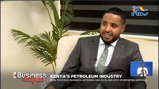 A deep dive into Kenya's petroleum industry | Business Redefined