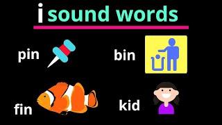 i Sound Words | Learn 3 Letter I Sound Words | Easy For Kids