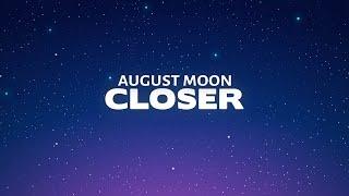 August Moon - Closer (Lyrics) | from "The Idea of You"