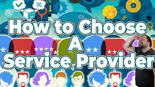 Software & Service Providers Guide: How To Choose The Right Service Provider For Your Business