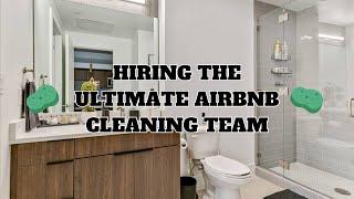 How To Hire The Ultimate Airbnb Cleaning Team