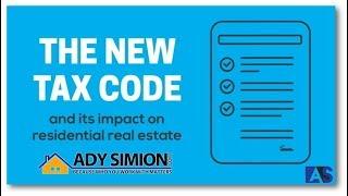 New Tax Code and its Impact on Residential Real Estate - Episode 1