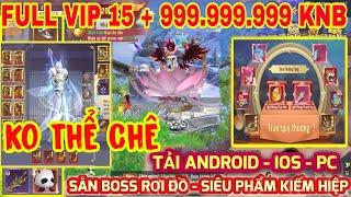 Game Lậu Mới Free Max Vip 15 - Ko nên chơi vì Free quá nhiều + 5m XU Xài Mỏi Nghỉ