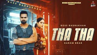 Tha Tha ( Official Video ) Boss Badrukhan | Karam Brar | Latest Punjabi Somgs 2024