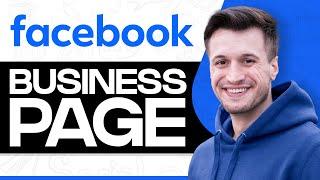 How To Create A Facebook Business Page In 2025 (Full Guide)