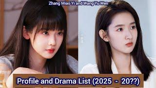 Wang Yu Wen and Zhang Miao Yi | Profile and Drama List (2025  -  20??)  |