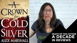 A Crown for Cold Silver | A Decade In Reviews