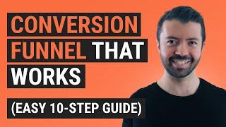 Conversion Funnel that Works (Easy 10-Step Guide)