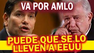 Alerta chairos: Marco Rubio pone en la mira a AMLO por complicidad con El Mayito