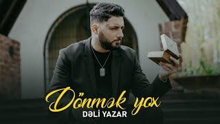 Deli Yazar - Dönmək Yox (Official Music Video)