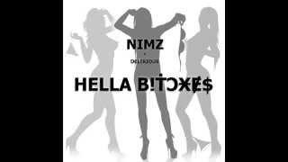 NIMZ | HELLA BITCHES FT. DELIRIOUS | PROD. BY SLAPSTAR