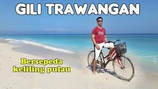 Gili Trawangan di Lombok : Keliling pulau dengan bersepeda dan jalan kaki