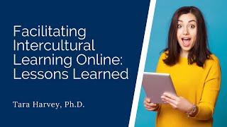 What I've Learned about Facilitating Intercultural Learning Online