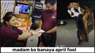 Madam KO Banaya April Fool 