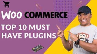 Top 10 Must Have WooCommerce Plugins in 2022