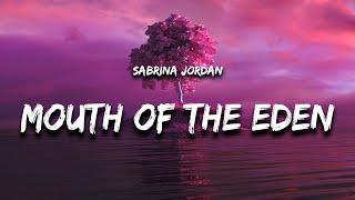 Sabrina Jordan - Mouth of the Eden (Lyrics)